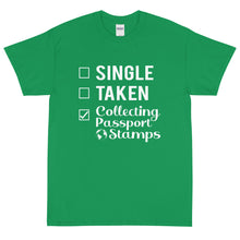 Load image into Gallery viewer, Single, Taken, Collecting Passport Stamps Short Sleeve T-Shirt