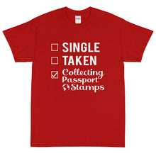 Load image into Gallery viewer, Single, Taken, Collecting Passport Stamps Short Sleeve T-Shirt