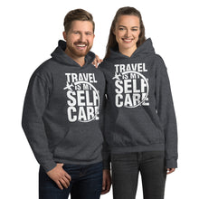 Load image into Gallery viewer, The Limited Edition Travel is My Self Care Unisex Hoodie
