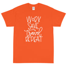 Load image into Gallery viewer, The Limited Edition Work, Save, Travel, Repeat Short Sleeve T-Shirt
