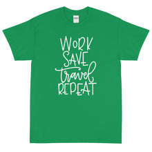 Load image into Gallery viewer, The Limited Edition Work, Save, Travel, Repeat Short Sleeve T-Shirt