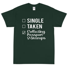 Load image into Gallery viewer, Single, Taken, Collecting Passport Stamps Short Sleeve T-Shirt