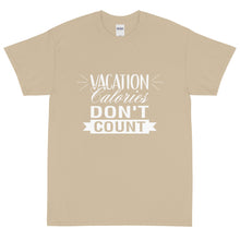 Load image into Gallery viewer, The Limited Edition Vacation Calories Don't Count Short Sleeve T-Shirt