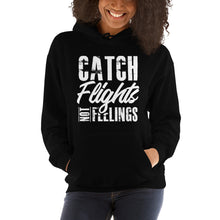 Load image into Gallery viewer, Catch Flights Not Feelings Unisex Hoodie