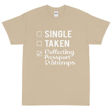 Load image into Gallery viewer, Single, Taken, Collecting Passport Stamps Short Sleeve T-Shirt