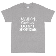 Load image into Gallery viewer, The Limited Edition Vacation Calories Don't Count Short Sleeve T-Shirt