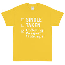 Load image into Gallery viewer, Single, Taken, Collecting Passport Stamps Short Sleeve T-Shirt