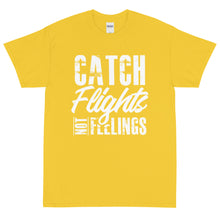 Load image into Gallery viewer, Catch Flights Not Feelings Short Sleeve T-Shirt