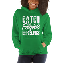 Load image into Gallery viewer, Catch Flights Not Feelings Unisex Hoodie