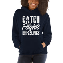 Load image into Gallery viewer, Catch Flights Not Feelings Unisex Hoodie