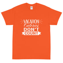 Load image into Gallery viewer, The Limited Edition Vacation Calories Don't Count Short Sleeve T-Shirt