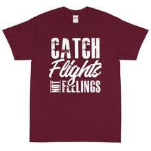 Load image into Gallery viewer, Catch Flights Not Feelings Short Sleeve T-Shirt