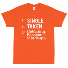 Load image into Gallery viewer, Single, Taken, Collecting Passport Stamps Short Sleeve T-Shirt
