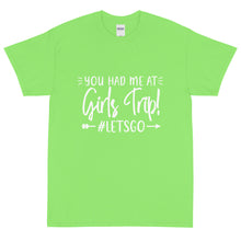 Load image into Gallery viewer, The Limited Edition You had me at Girls Trip Short Sleeve T-Shirt