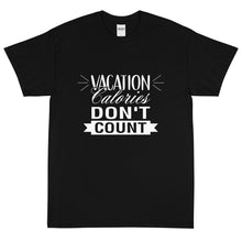 Load image into Gallery viewer, The Limited Edition Vacation Calories Don't Count Short Sleeve T-Shirt