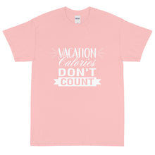 Load image into Gallery viewer, The Limited Edition Vacation Calories Don't Count Short Sleeve T-Shirt