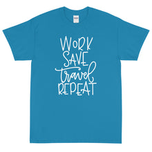 Load image into Gallery viewer, The Limited Edition Work, Save, Travel, Repeat Short Sleeve T-Shirt