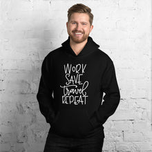 Load image into Gallery viewer, The Limited Edition Work, Save, Travel, Repeat Unisex Hoodie