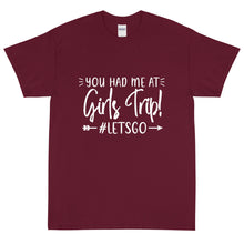 Load image into Gallery viewer, The Limited Edition You had me at Girls Trip Short Sleeve T-Shirt