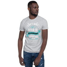 Load image into Gallery viewer, The Limited Edition Can't Wait to Hear Passport Short-Sleeve Unisex T-Shirt