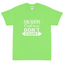 Load image into Gallery viewer, The Limited Edition Vacation Calories Don't Count Short Sleeve T-Shirt