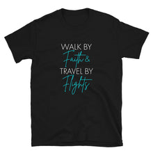 Load image into Gallery viewer, Limited Edition Walk By Faith Travel By Flights Short-Sleeve Unisex T-Shirt