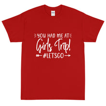 Load image into Gallery viewer, The Limited Edition You had me at Girls Trip Short Sleeve T-Shirt