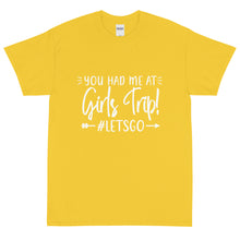 Load image into Gallery viewer, The Limited Edition You had me at Girls Trip Short Sleeve T-Shirt