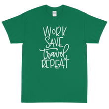 Load image into Gallery viewer, The Limited Edition Work, Save, Travel, Repeat Short Sleeve T-Shirt