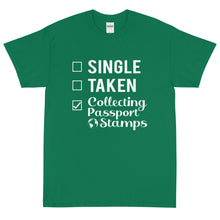Load image into Gallery viewer, Single, Taken, Collecting Passport Stamps Short Sleeve T-Shirt