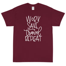 Load image into Gallery viewer, The Limited Edition Work, Save, Travel, Repeat Short Sleeve T-Shirt