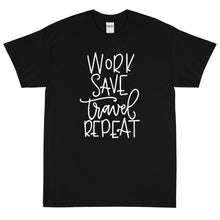 Load image into Gallery viewer, The Limited Edition Work, Save, Travel, Repeat Short Sleeve T-Shirt