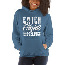 Load image into Gallery viewer, Catch Flights Not Feelings Unisex Hoodie