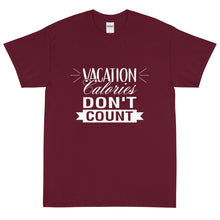 Load image into Gallery viewer, The Limited Edition Vacation Calories Don't Count Short Sleeve T-Shirt