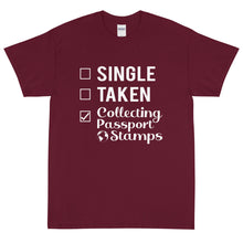 Load image into Gallery viewer, Single, Taken, Collecting Passport Stamps Short Sleeve T-Shirt
