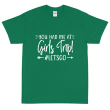 Load image into Gallery viewer, The Limited Edition You had me at Girls Trip Short Sleeve T-Shirt