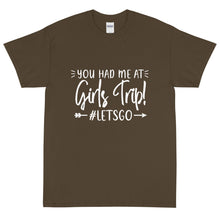 Load image into Gallery viewer, The Limited Edition You had me at Girls Trip Short Sleeve T-Shirt