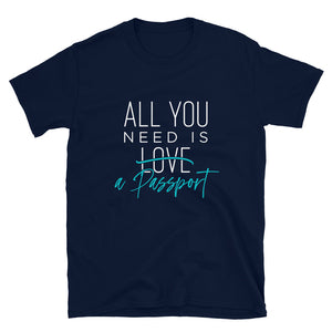 Limited Edition All You Need is a Passport Short-Sleeve Unisex T-Shirt