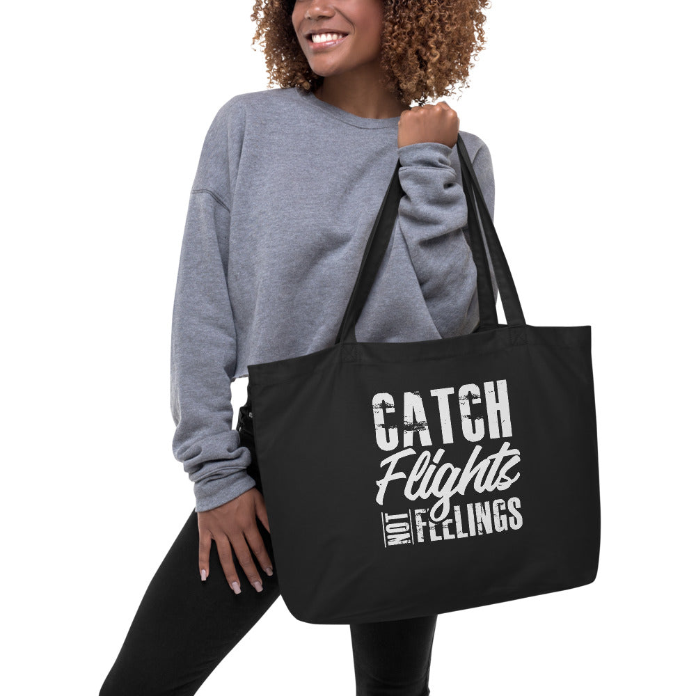 The Limited Edition Catch Flights not Feelings Large organic tote bag