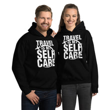 Load image into Gallery viewer, The Limited Edition Travel is My Self Care Unisex Hoodie
