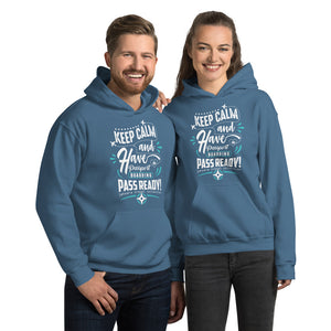 Keep Calm and have Passport Ready Unisex Hoodie