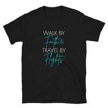 Load image into Gallery viewer, Limited Edition Walk By Faith Travel By Flights Short-Sleeve Unisex T-Shirt

