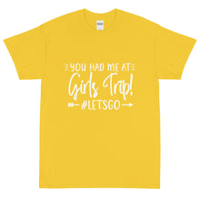 Load image into Gallery viewer, The Limited Edition You had me at Girls Trip Short Sleeve T-Shirt
