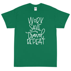 The Limited Edition Work, Save, Travel, Repeat Short Sleeve T-Shirt