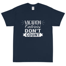 Load image into Gallery viewer, The Limited Edition Vacation Calories Don&#39;t Count Short Sleeve T-Shirt
