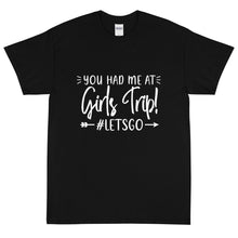 Load image into Gallery viewer, The Limited Edition You had me at Girls Trip Short Sleeve T-Shirt
